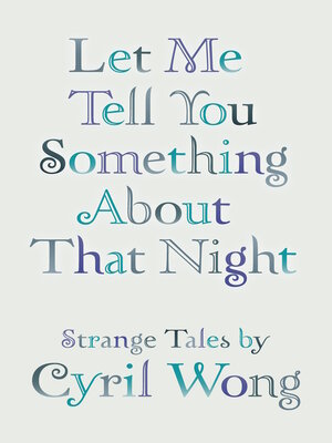 cover image of Let Me Tell You Something About That Night